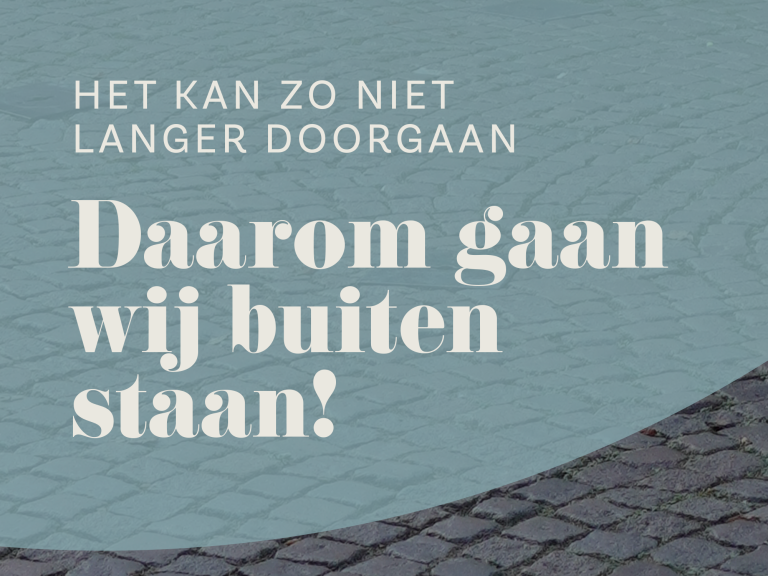 Doorgaan Of Door Gaan Het kan zo niet langer doorgaan. Daarom gaan wij buiten staan! - Lokaal
